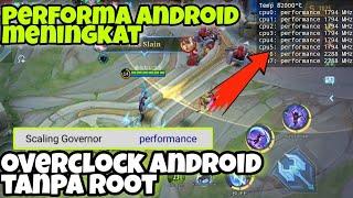 Cara Overclock Android No Root - meningkatkan performa saat bermain game