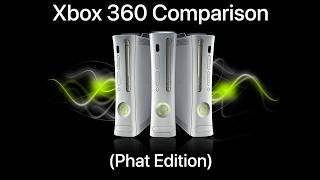 Xbox 360 Comparison (Phat Edition)