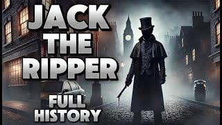 Jack the Ripper | Full History | Relaxing History ASMR