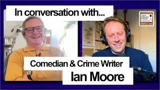 921. From Comedy to Cosy Crime  (with Ian Moore)