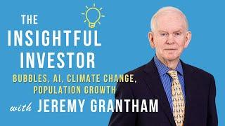 #12 - Jeremy Grantham: Bubbles, AI, Climate Change, Population Growth