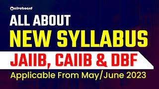 All About JAIIB, CAIIB & DBF New Syllabus | Applicable From May/June 2023 | By Monika Ma'am