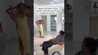 Watch my mother in-law’s reaction when she saw the dress I bought for Amanda. 