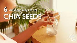 6 Delicious Ways to Eat and Drink Chia Seeds