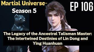 [EP106] Legacy of the Ancestral Talisman Master- Intertwined Destinies of Lin Dong and Ying Huanhuan