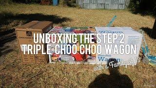 Unboxing the Step 2 Choo Choo  Triple Wagon!!