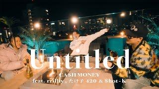 CA$H MONE¥ – " Untitled " (Official Music Video)