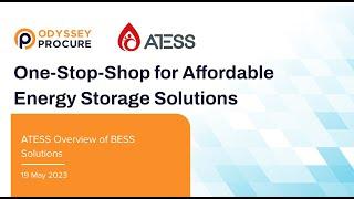 Odyssey Procure Webinar: Affordable energy storage solutions - ATESS overview of BESS solutions