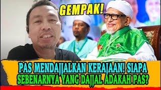 PAS MENDAJJALKAN KERAJAAN! SIAPASEBENARNYA YANG DAJJAL ADAKAH PAS?