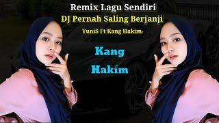 DJ Pernah Saling Berjanji||Kang Hakim Remix
