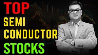 TOP SEMICONDUCTOR STOCKS | best multibagger shares 2024 | Raghav Value Investing