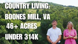 Land For Sale | Boones Mill, VA Over 46+ acres