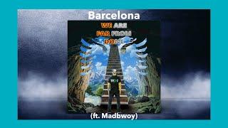 Erd1 - Barcelona (ft. Madbwoy) (Official Audio)