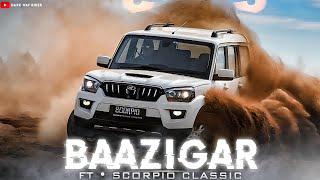 BAAZIGAR FT. SCORPIO CLASSIC EDIT  || Mahindra Scorpio WhatsApp status || Baazigar Song Status