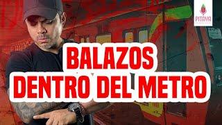 CAPÍTULO 33: SIN LEY-BALAZOS DENTRO DEL METRO