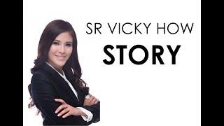 Sr Vicky How Story