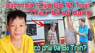 Bất ngờ căn nhà mơ ước "Cậu Bé 10 Tuổi" nhà thầu bỏ dở dang, liệu có phải ông thầu đã bỏ trốn?