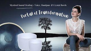 1/1 Portal of Transformation: Mystical New Year Sound Healing for Renewal - Voice, Handpan, Bowls