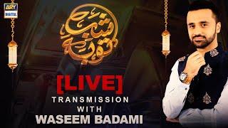 ARY Digital Live | Shab-e-Bara'at Special Transmission "Shab-e-Tauba" with Waseem Badami
