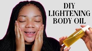 DIY LIGHTENING BODY OIL @ home  WITH JUST 3 INGREDIENTS #skincare