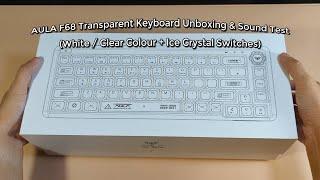 AULA F68 Transparent Tri-Mode Mechanical Keyboard Unboxing + Sound Test