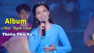 Album Nhạc Tuyển Chọn : Về Bên Em | Thiều Thu Sa