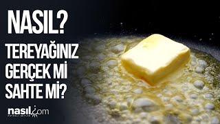 GERÇEK (HAKİKİ) TEREYAĞI NASIL ANLAŞILIR? SAHTE Mİ GERÇEK Mİ ANLAMANIN 5 KOLAY YOLU! #tereyağı