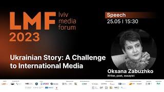 Ukrainian Story: A Challenge to International Media І LMF 2023