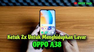 Cara Mengaktifkan Ketuk Layar 2 Kali Hp Oppo A38