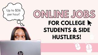 7 WORK FROM HOME JOBS PAYING UP TO $26/HR! Online jobs for college students 2021 | Side hustles