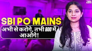 SBI PO MAINS ROADMAP - Part 1 | Start doing mains now only| 600 vacancies only | Tanu Garg