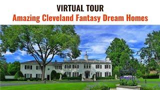 Cleveland's Spectacular Fantasy Dream Homes!! (D2219)