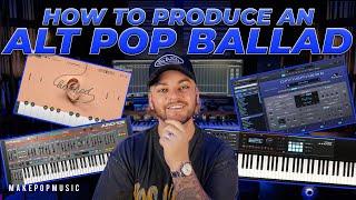 How To Make An Alternative Pop Ballad | Make Pop Music