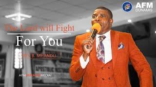 Rev B. Mhandu: The Lord will fight for You | AFM Dunamis Revival Centre |