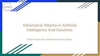 An Overview to Adversarial Attacks and Defense methods - Cassandra AI group