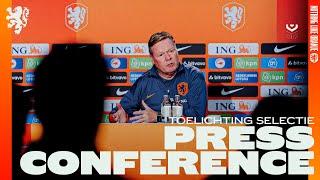 Persconferentie bondscoach Ronald Koeman ️ | Toelichting selectie UEFA Nations League 