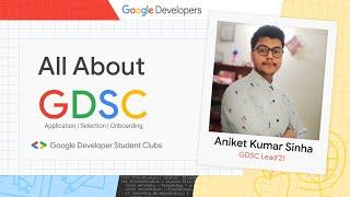 All About Google Developer Student Club(GDSC) | What is GDSC? | Application.Selection.Onboarding