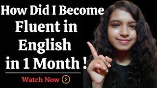 Fluent in English In just 30 Day | My English Learning Journey | How did I learn English By Myself