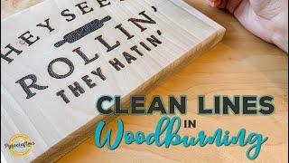 How to Get Clean Lines in Wood Burning  |  Pyrography Tutorials  |  Wood Burning Ideas