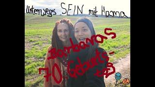 Barbaras 70. Geburtstag -    Unterwegs ~ Sein ~ Mit Mama -