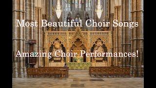 Most Beautiful Choir Songs - Amazing Choir Performances!