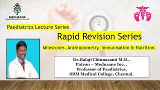 Milestones, Anthropometry, Immunisation & Nutrition | Dr.Balaji Chinnasami M.D., | MEDUSANE