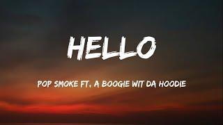 Pop Smoke - Hello (lyrics) ft, a Boogie Wit Da Hoodie