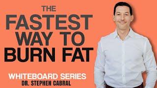 The FASTEST Way to BURN FAT | Dr. Stephen Cabral