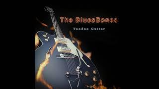 The Bluesbones - Voodoo Guitar