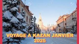 V.RUSSIE - VOYAGE A KAZAN JANVIER 2025