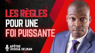 Les Règles Pour Une Foi Puissante || Apôtre Joshua Selman