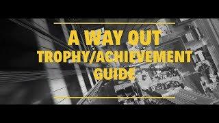 A WAY OUT Complete Trophy/Achievement Guide