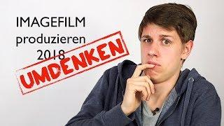 Imagefilm produzieren 2018