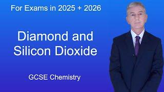GCSE Chemistry Revision "Diamond and Silicon Dioxide"